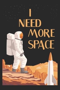 I Need More Space: Astronomy Notebook Blank Line Astro Journal Lined with Lines 6x9 120 Pages Checklist Record Book Funny Astronaut Take Notes Planner ... Women Kids Christmas Gift for Astronomy Lover