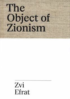 Hardcover The Object of Zionism: The Architecture of Israel Book