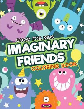 Paperback Imaginary Friends Coloring Book: Children Activity Books for Kids Ages 2-4, 3-6, 49 Friends to color Book