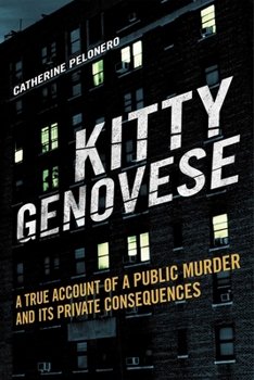 Hardcover Kitty Genovese: A True Account of a Public Murder and Its Private Consequences Book