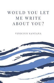 Paperback Would You Let Me Write About You? Book