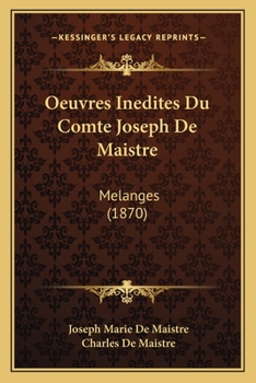 Paperback Oeuvres Inedites Du Comte Joseph De Maistre: Melanges (1870) [French] Book