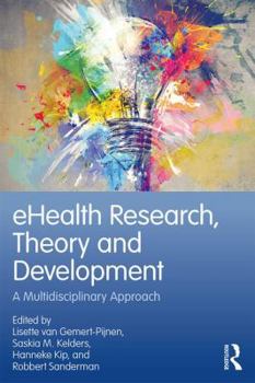 Paperback eHealth Research, Theory and Development: A Multi-Disciplinary Approach Book