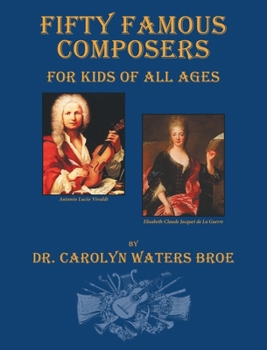 Hardcover Fifty Famous Composers, For Kids Of All Ages Book