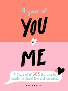 Paperback A Year of You and Me: A Journal of 365 Questions for Couples to Spark Love and Connection Book