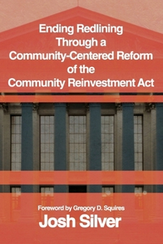 Paperback Ending Redlining through a Community-Centered Reform of the Community Reinvestment Act Book