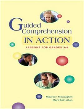 Hardcover Guided Comprehension in Action: Lessons for Grades 3-8 Book
