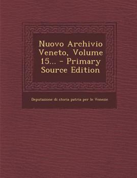 Paperback Nuovo Archivio Veneto, Volume 15... [Italian] Book