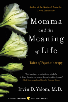 Paperback Momma and the Meaning of Life: Tales of Psychotherapy Book