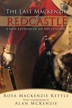 Paperback The Last Mackenzie of Redcastle: With Commentary Book