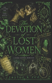 The Devotion of Lost Women: a dark sapphic romance
