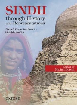 Hardcover Sindh through History and Representations: French Contributions to Sindhi Studies Book