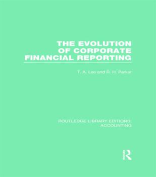 Hardcover Evolution of Corporate Financial Reporting (Rle Accounting) Book