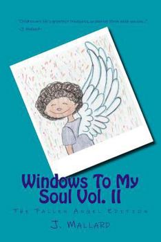 Paperback Windows To My Soul Vol. 2: The Fallen Angel Edition Book