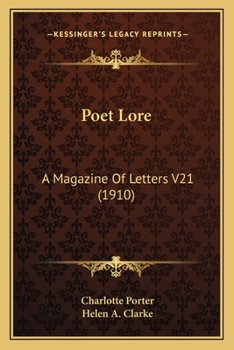 Poet Lore: A Magazine Of Letters V21