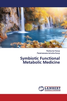 Paperback Symbiotic Functional Metabolic Medicine Book