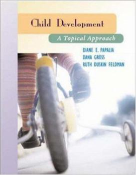 Hardcover Child Development: A Topical Approach and Making the Grade CD ROM Book