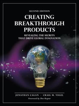 Hardcover Creating Breakthrough Products: Revealing the Secrets That Drive Global Innovation Book
