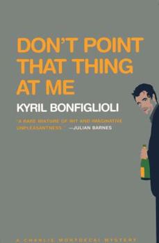 Paperback Don't Point That Thing at Me Book