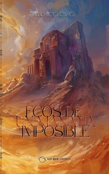 Paperback Ecos de un mañana imposible [Spanish] Book