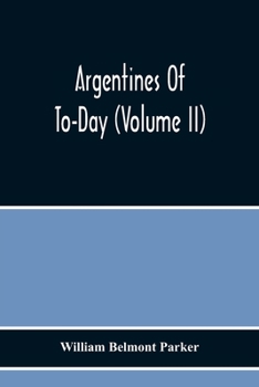 Paperback Argentines Of To-Day (Volume Ii) Book