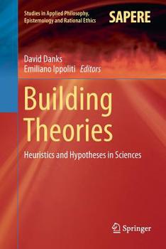 Paperback Building Theories: Heuristics and Hypotheses in Sciences Book