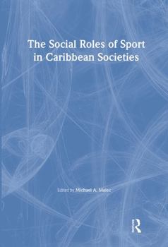 Paperback The Social Roles of Sport in Caribbean Societies Book