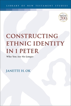 Paperback Constructing Ethnic Identity in 1 Peter: Who You Are No Longer Book