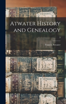 Hardcover Atwater History and Genealogy; 3 Book