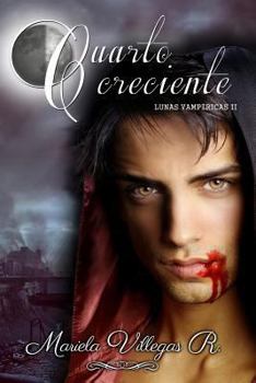 Paperback "Cuarto Creciente": Lunas Vamp?ricas Vol. II [Spanish] Book