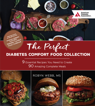 Paperback The Perfect Diabetes Comfort Food Collection: 9 Essential Recipes You Need to Create 90 Amazing Complete Meals Book
