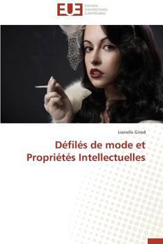 Paperback Défilés de Mode Et Propriétés Intellectuelles [French] Book