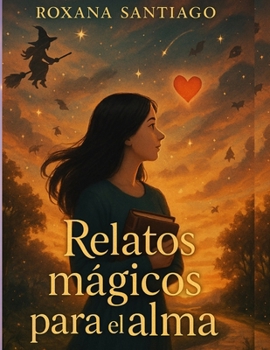 Paperback Relatos mágicos para el alma [Spanish] Book