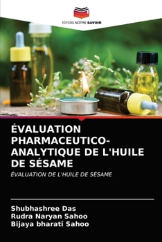 Paperback Évaluation Pharmaceutico-Analytique de l'Huile de Sésame [French] Book