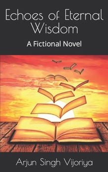 Paperback Echoes of Eternal Wisdom: A Fictional Novel Book