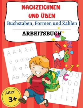 NACHZEICHNEN UND �BEN Buchstaben, Form en und Zahlen ARBEITSBUCH: Erstaunliches Activity-Buch f�r Vorschule Kindergarten Zahlen, Formen und Buchstaben Spur Shapes Workbook, Spur Shapes Arbeitsbuch-Ler