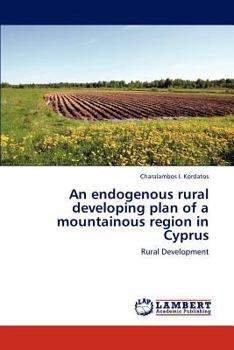 Paperback An Endogenous Rural Developing Plan of a Mountainous Region in Cyprus Book