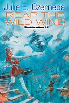 Reap the Wild Wind - Book #1 of the Stratification