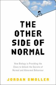 Hardcover The Other Side of Normal: How Biology Is Providing the Clues to Unlock the Secrets of Normal and Abnormal Behavior Book