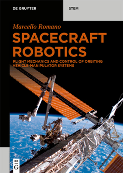 Paperback Orbital Space Robotics: Flight Mechanics of Orbiting Vehicle-Manipulator Systems Book