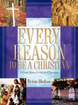 Paperback Every Reason To Be A Christian Book