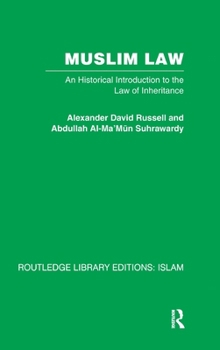 Hardcover Muslim Law: An Historical Introduction to the Law of Inheritance Book