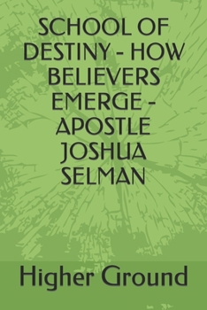 Paperback School of Destiny - How Believers Emerge - Apostle Joshua Selman Book