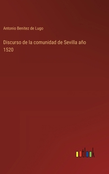 Hardcover Discurso de la comunidad de Sevilla año 1520 [Spanish] Book