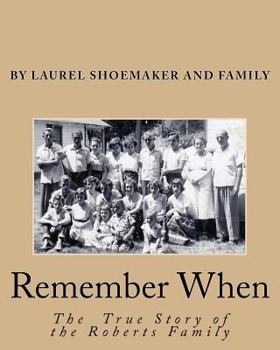 Paperback Remember When: The True Story Of The Roberts Family Book