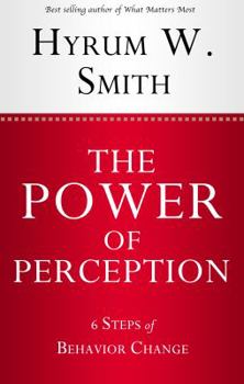 Paperback The Power of Perception: 6 Steps to Behavior Change Book