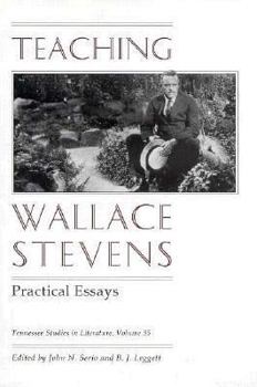 Hardcover Teaching Wallace Stevens: Practical Essays Book