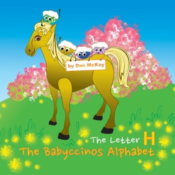 Paperback The Babyccinos Alphabet The Letter H Book