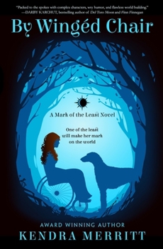 By Wingéd Chair: A Fairytale Adventure (Mark of the Least)