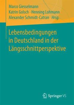 Paperback Lebensbedingungen in Deutschland in Der Längsschnittperspektive [German] Book